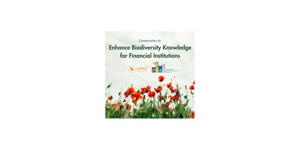 Partnership for Biodiversity Accounting Financials (PBAF) and Impact Institute announce cooperation to enhance biodiversity knowledge for Financial Institutions